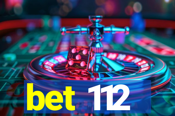 bet 112